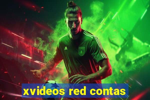 xvideos red contas