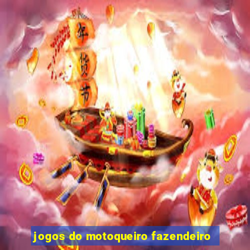 jogos do motoqueiro fazendeiro