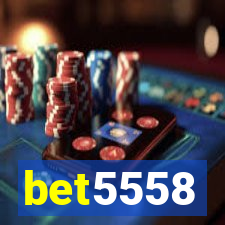 bet5558