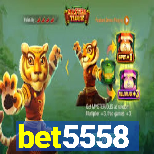 bet5558