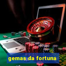 gemas da fortuna