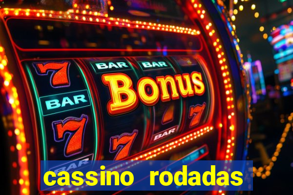 cassino rodadas grátis no cadastro