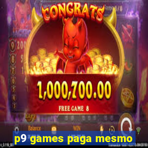 p9 games paga mesmo