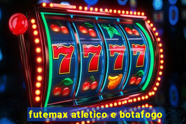 futemax atletico e botafogo