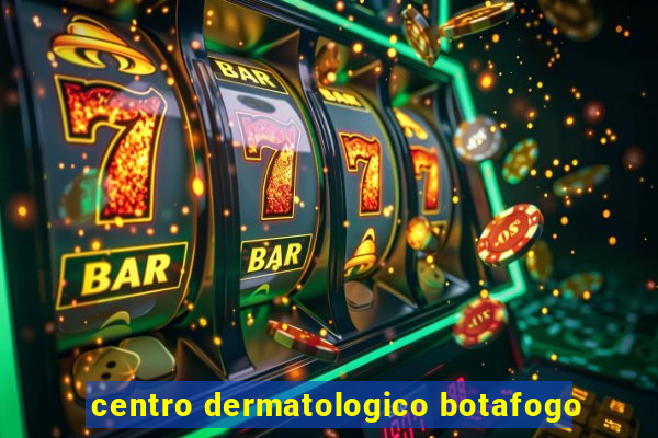 centro dermatologico botafogo