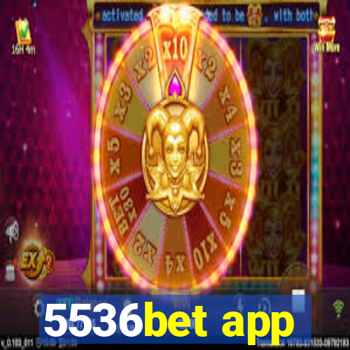 5536bet app