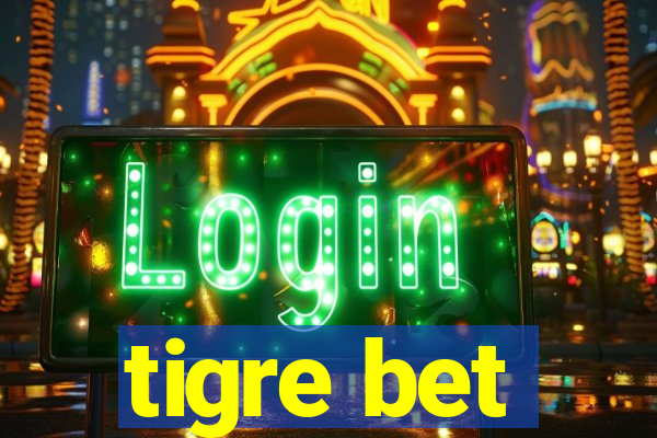 tigre bet