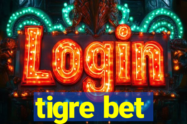 tigre bet