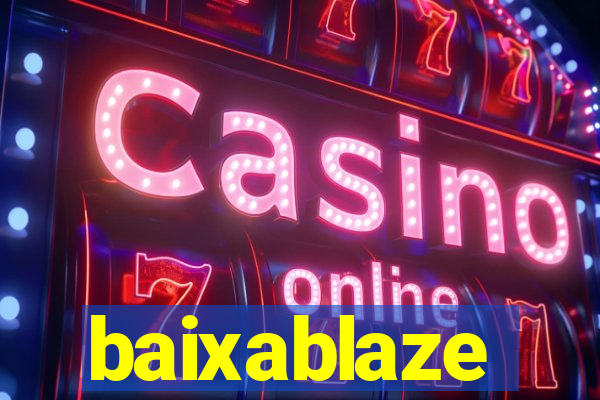 baixablaze
