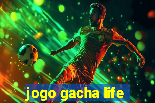 jogo gacha life