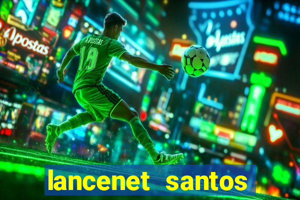 lancenet santos futebol clube