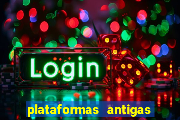 plataformas antigas de jogos slots