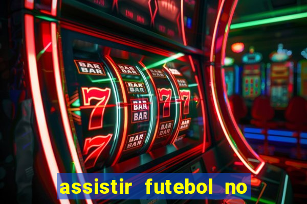 assistir futebol no premiere gratis