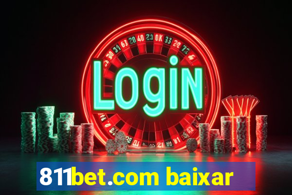 811bet.com baixar