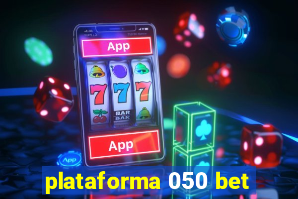 plataforma 050 bet