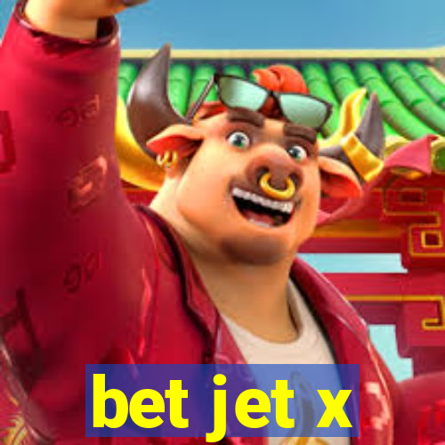 bet jet x
