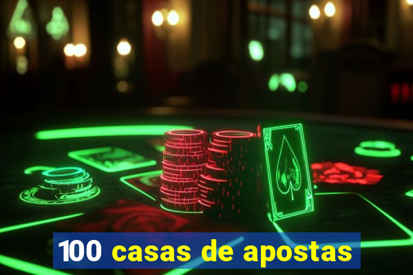 100 casas de apostas