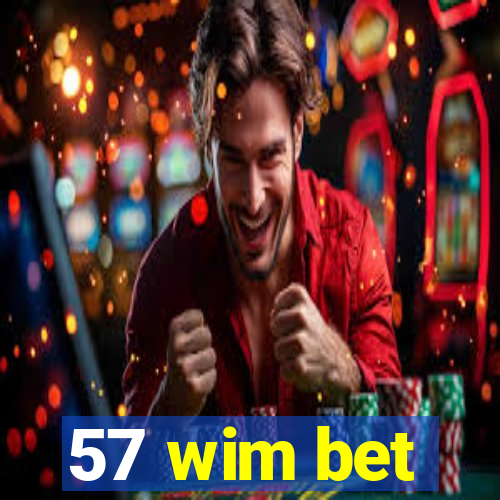 57 wim bet