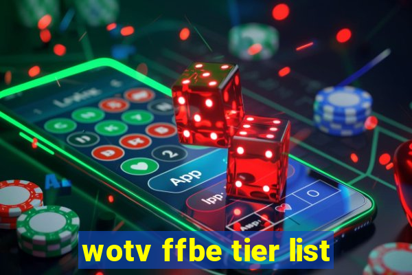 wotv ffbe tier list
