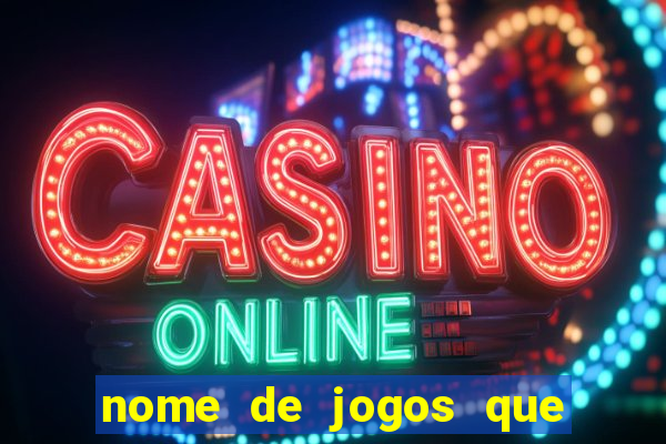 nome de jogos que ganha dinheiro de verdade