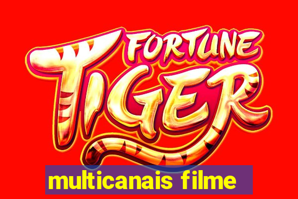 multicanais filme