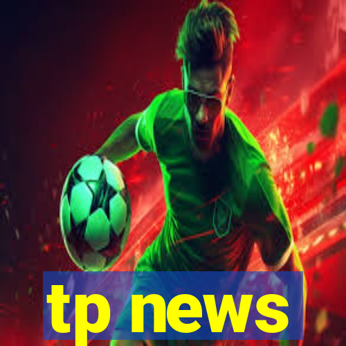 tp news