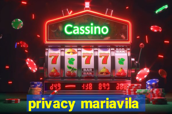privacy mariavila