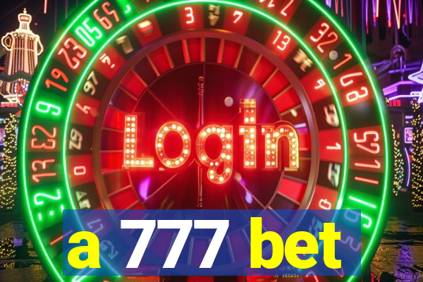 a 777 bet