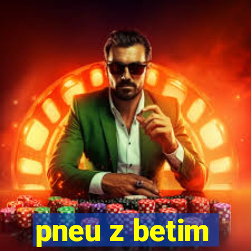 pneu z betim