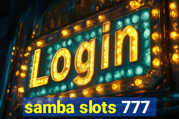 samba slots 777