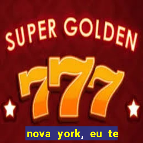 nova york, eu te amo filme completo dublado