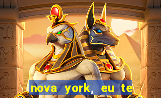 nova york, eu te amo filme completo dublado