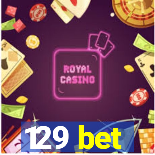 129 bet