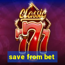 save from bet