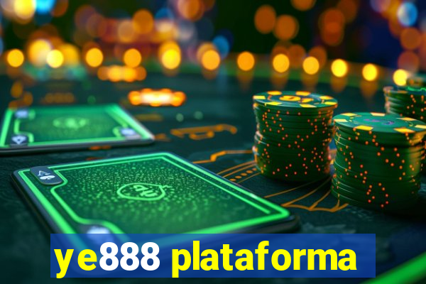 ye888 plataforma