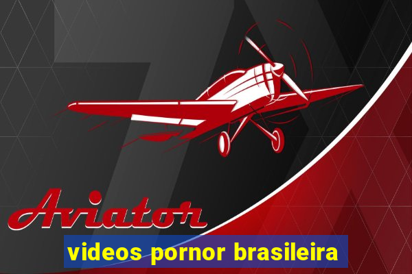 videos pornor brasileira