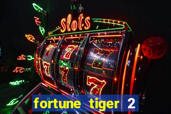 fortune tiger 2 revenge plataforma