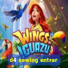 d4 sewing entrar