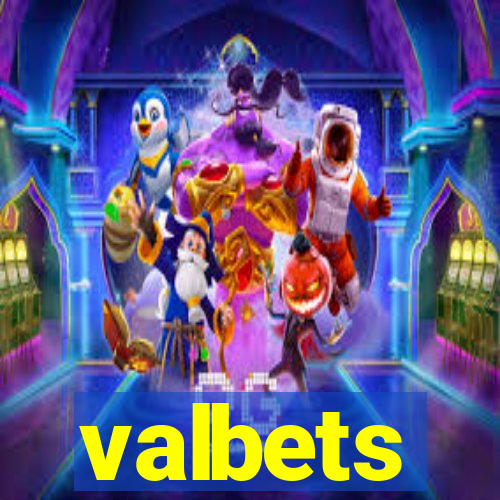 valbets