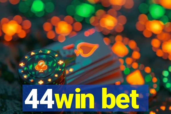 44win bet