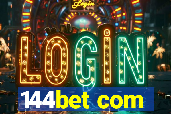144bet com