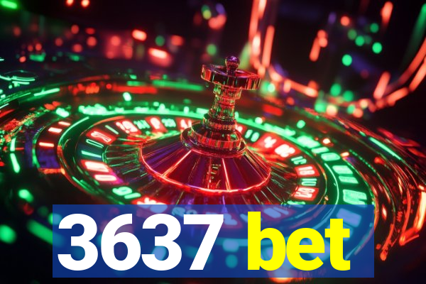 3637 bet