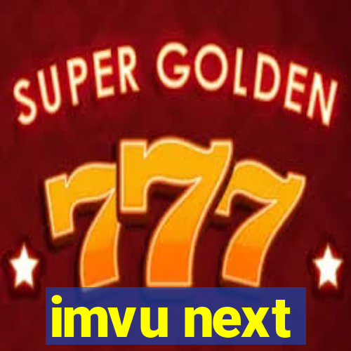imvu next