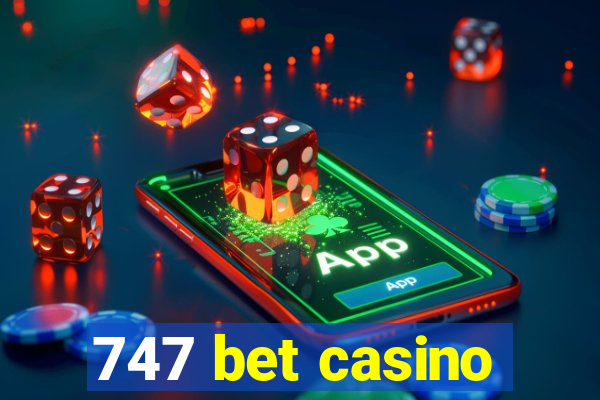 747 bet casino