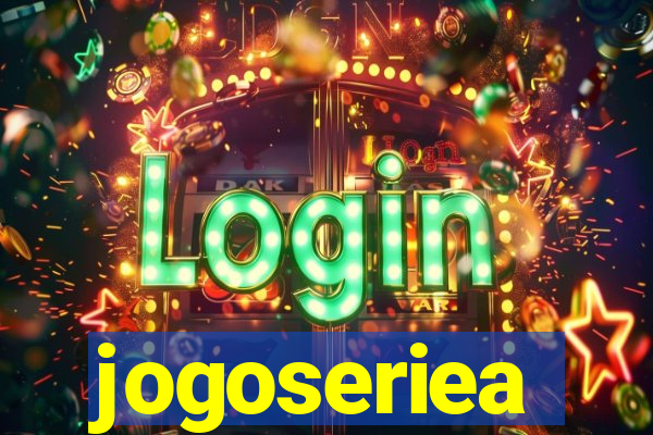 jogoseriea