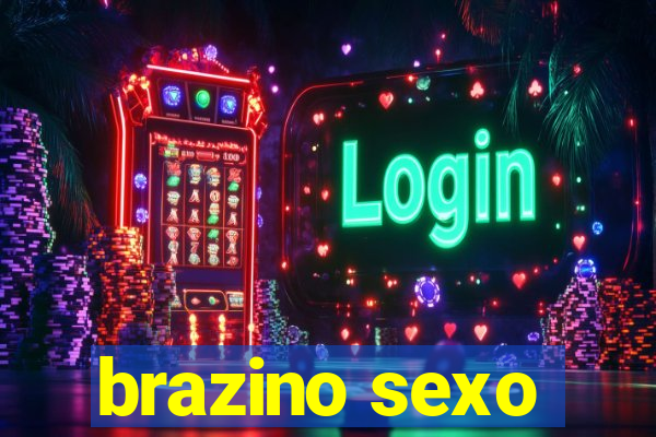 brazino sexo