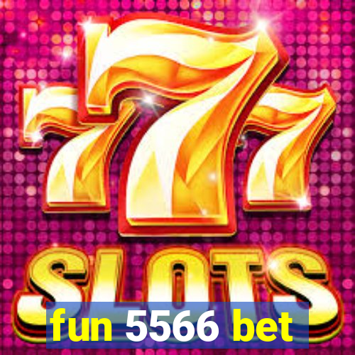 fun 5566 bet