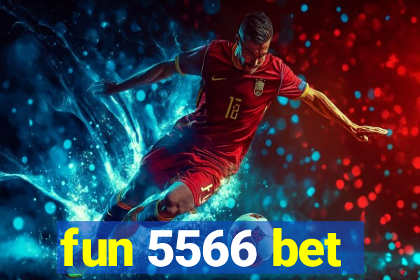 fun 5566 bet
