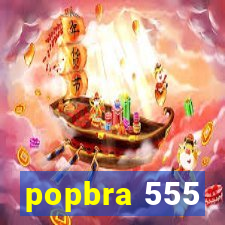 popbra 555