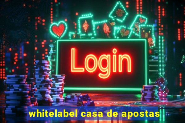 whitelabel casa de apostas